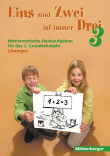 Eins und Zwei ist immer Drei. Denkaufgaben für die 3. Grundschulklasse: Lösungen