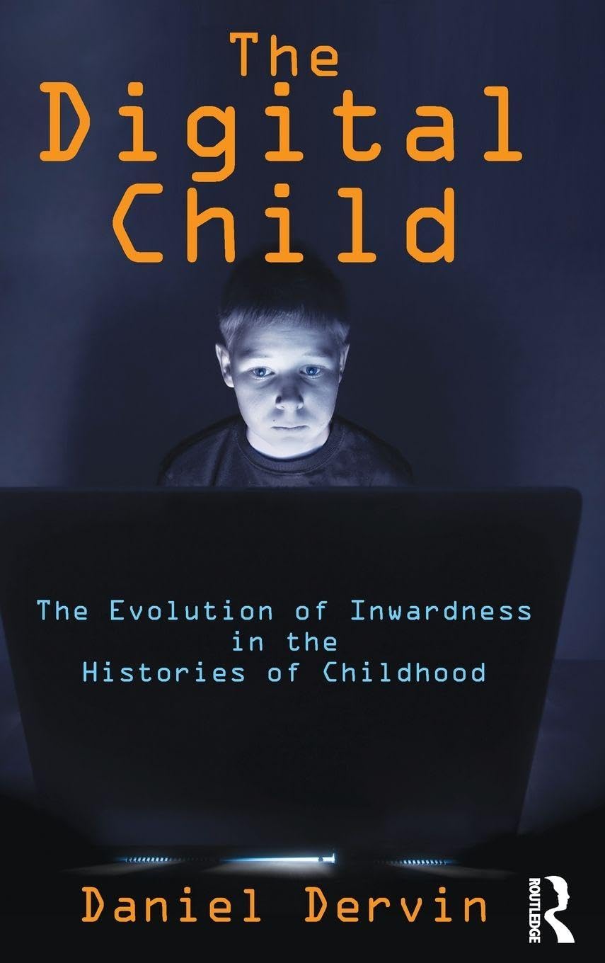 The Digital Child: The Evolution of Inwardness in the Histories of Childhood