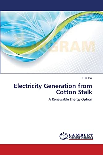 Electricity Generation from Cotton Stalk: A Renewable Energy Option