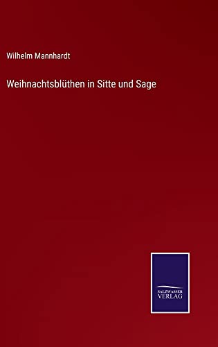 Weihnachtsblüthen in Sitte und Sage