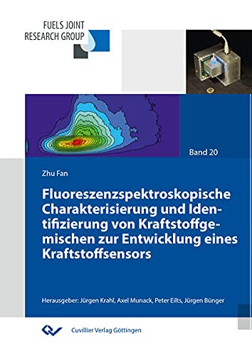 Fluoreszenzspektroskopische Charakterisierung und Identifizierung von Kraftstoffgemischen zur Entwicklung eines Kraftstoffsensors (Fuels Joint ... für die Mobilität der Zukunft)