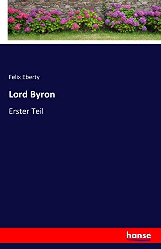 Lord Byron: Erster Teil