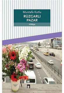 Kutlu, M: Ruzgarli Pazar (Dergah Yayinlari, Band 282)