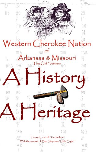 Western Cherokee Nation of Arkansas and Missouri - A History - A Heritage