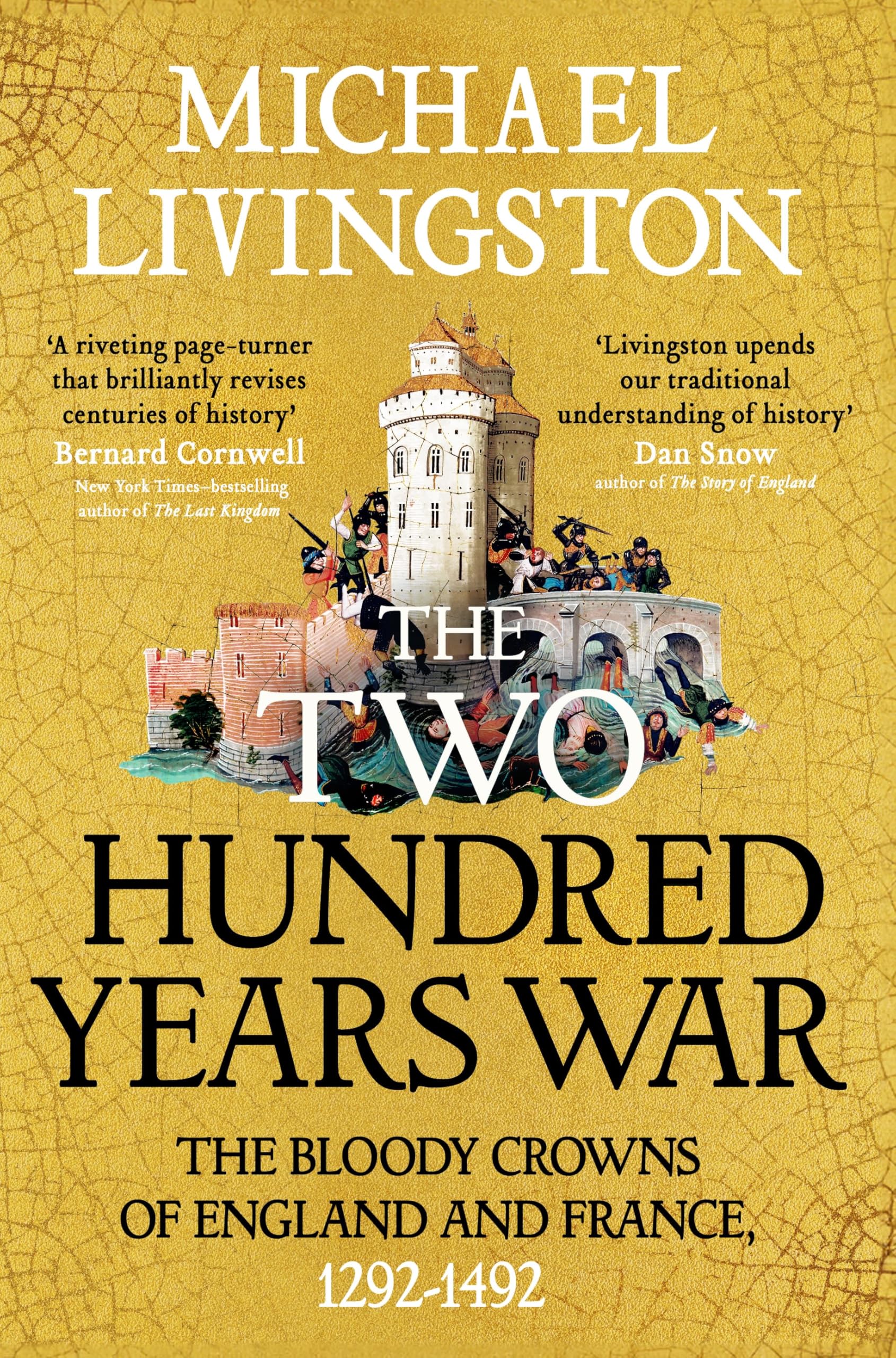 The Two Hundred Years War: The Bloody Crowns of England and France, 1292–1492