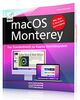 macOS Monterey - das Standardwerk zu Apples Betriebssystem; PREMIUM Videobuch - Buch + 5 h Videokurse: PREMIUM Videobuch: Buch + 5 h Lernvideos