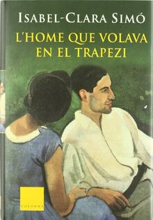 L'home que volava en el trapezi (Clàssica, Band 485)