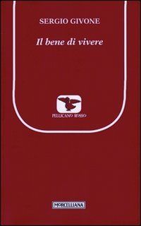 Il bene di vivere (Il Pellicano Rosso. Nuova serie)