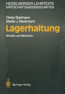 Lagerhaltung: Modelle und Methoden (Heidelberger Lehrtexte Wirtschaftswissenschaften)