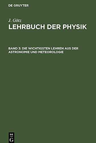 Lehrbuch der Physik, Band 3, Die wichtigsten Lehren aus der Astronomie und Meteorologie