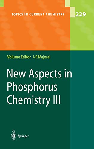 New Aspects in Phosphorus Chemistry III (Topics in Current Chemistry, 229, Band 229)