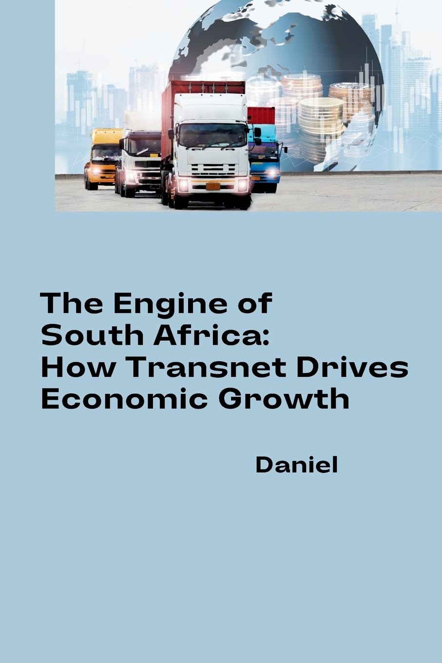 The Engine of South Africa: How Transnet Drives Economic Growth: DE