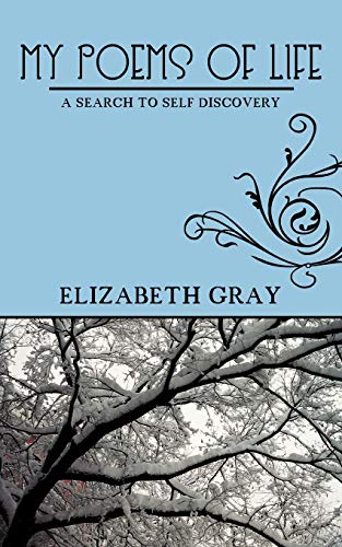 My Poems Of Life: A Search to Self Discovery