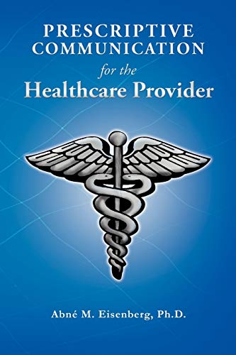 Prescriptive Communication for the Healthcare Provider