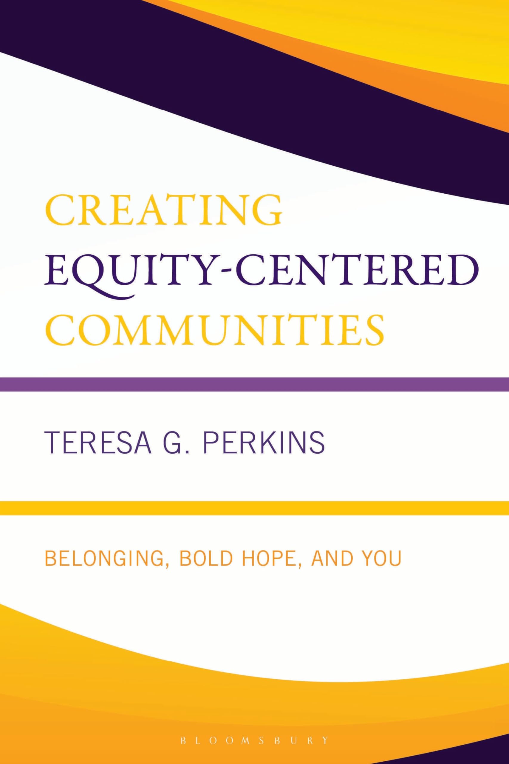 Creating Equity-Centered Communities: Belonging, Bold Hope, and You
