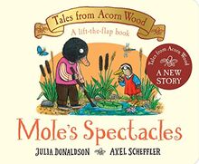 Mole's Spectacles (Tales From Acorn Wood, 7)