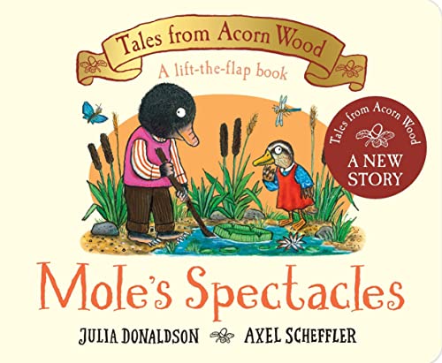 Julia Donaldson Mole's Spectacles (Tales From Acorn Wood, 7)