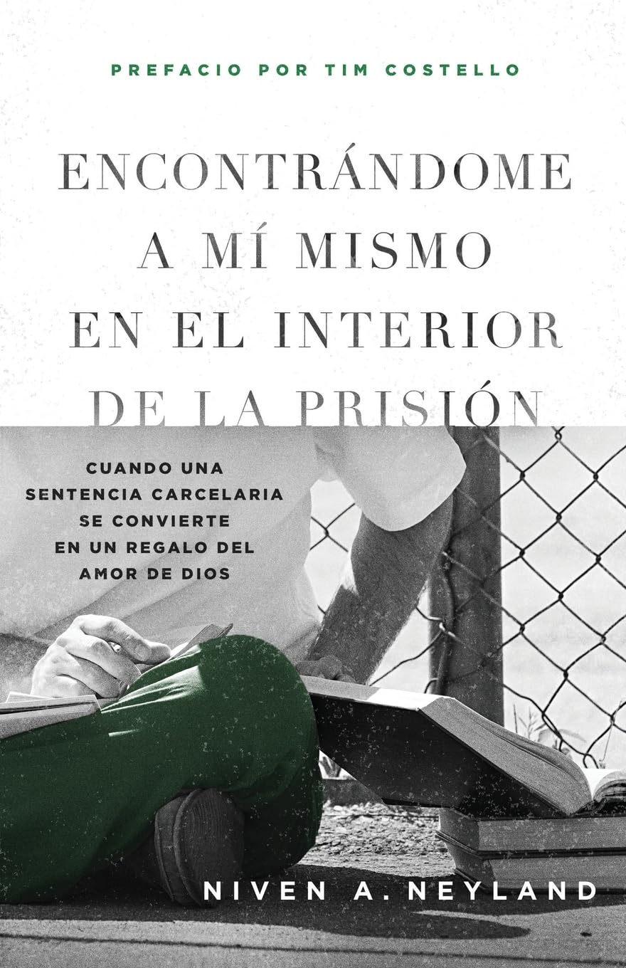 Encontrándome a mí mismo en el Interior de la prisión: cuando una sentencia carcelaria se convierte en un regalo del amor de Dios