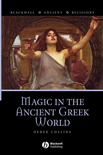 Derek Collins Magic In The Ancient Greek World (Blackwell Ancient Religions)