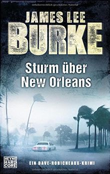 Sturm über New Orleans: Ein Dave-Robicheaux-Krimi