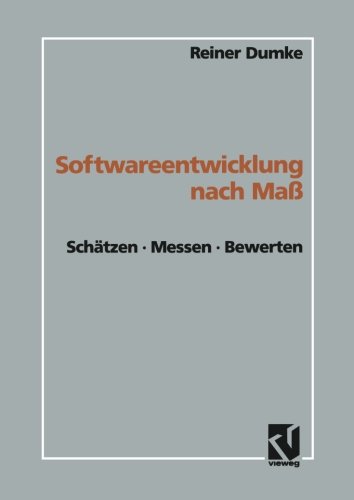 Softwareentwicklung nach Maß: Schätzen · Messen · Bewerten (German Edition)