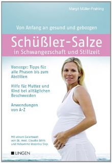 Schüßler-Salze in Schwangerschaft und Stillzeit: Von Anfang an gesund und geborgen von Müller-Frahling, Margit | Buch | Zustand gut
