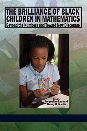 The Brilliance of Black Children in Mathematics: Beyond the Numbers and Toward New Discourse (NA)