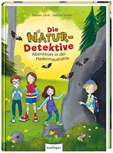 Abenteuer in der Fledermaushöhle (Die Natur-Detektive)