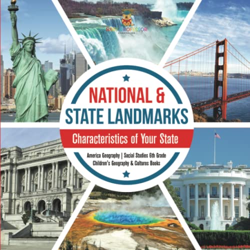 National & State Landmarks Characteristics of Your State America Geography Social Studies 6th Grade Children's Geography & Cultures Books