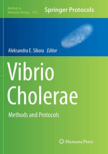 Vibrio Cholerae: Methods and Protocols (Methods in Molecular Biology, Band 1839)