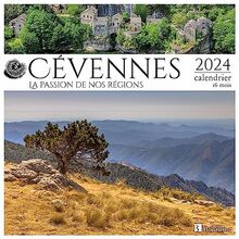 Cévennes : la passion de nos régions : 2024, calendrier 16 mois