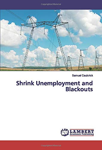 Shrink Unemployment and Blackouts