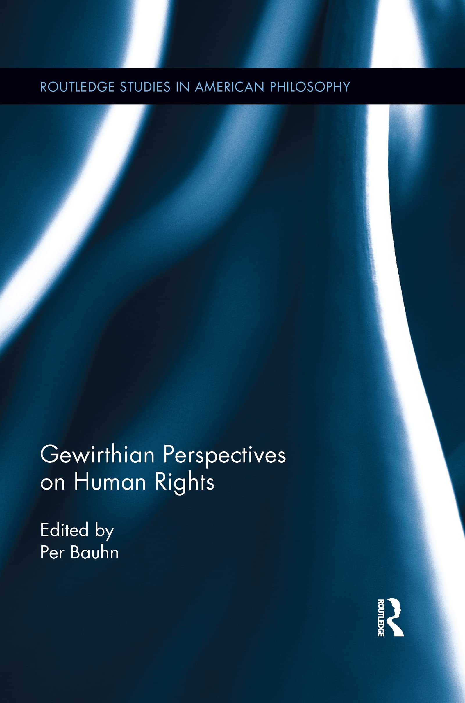 Gewirthian Perspectives on Human Rights (Routledge Studies in American Philosophy)