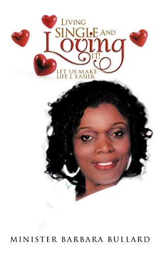 Living Single And Loving It!: Let Us Make Life L Easier