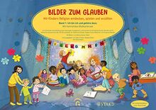 Bilder zum Glauben. Mit Kindern Religion entdecken, spielen und erzählen: Bd 1: Ich bin ich und gehöre dazu. Komplett-Set aus 16 ... Materialheft und Downloadarbeitsblätter