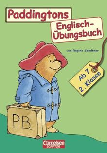 Englisch lernen mit Paddington: 2. Schuljahr, ab 7 Jahre - Paddingtons Englisch-Übungsbuch: Schülerbuch