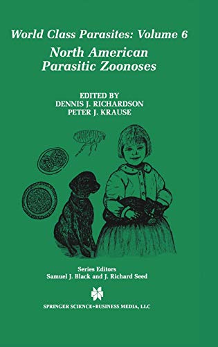 North American Parasitic Zoonoses (World Class Parasites, 6, Band 6)