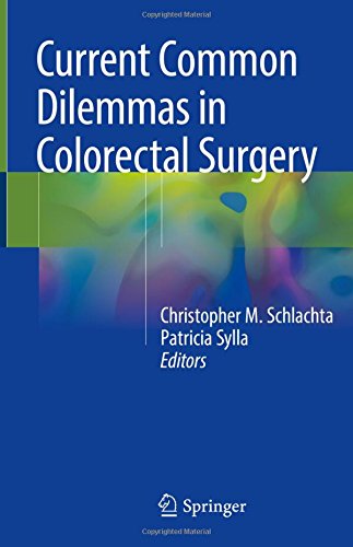 Current Common Dilemmas in Colorectal Surgery