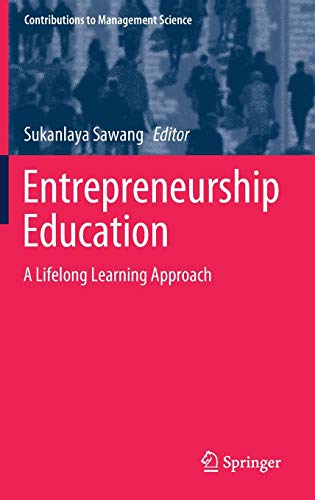 Entrepreneurship Education: A Lifelong Learning Approach (Contributions to Management Science)