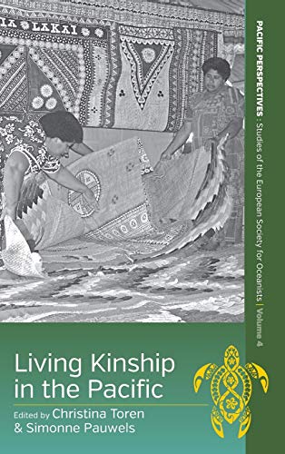 Living Kinship in the Pacific (Pacific Perspectives: Studies of the European Society for Oceanists, 4)