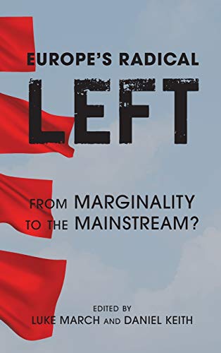 Europe's Radical Left: From Marginality to the Mainstream?