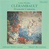 Clerambault: Dramatic Cantatas