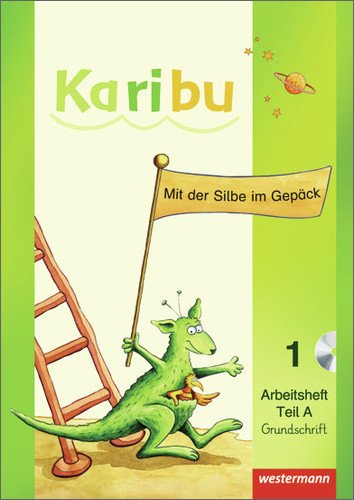 Karibu - Ausgabe 2009: Arbeitshefte Klasse 1 mit CD-ROM Grundschrift