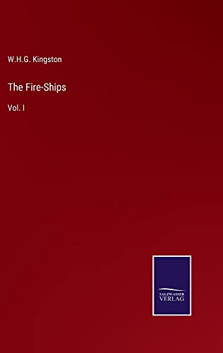 The Fire-Ships: Vol. I