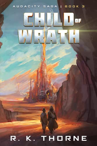 Child of Wrath (Audacity Saga, Band 3)