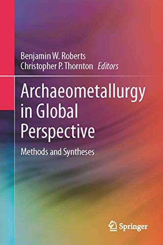 Archaeometallurgy in Global Perspective: Methods and Syntheses