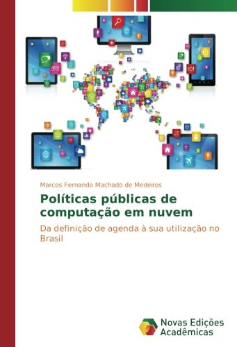 Políticas públicas de computação em nuvem: Da definição de agenda à sua utilização no Brasil
