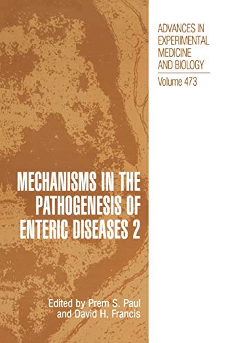 Mechanisms in the Pathogenesis of Enteric Diseases 2 (Advances in Experimental Medicine and Biology, 473, Band 473)