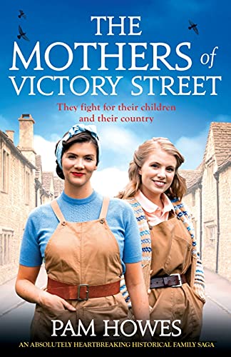 The Mothers of Victory Street: An absolutely heartbreaking historical family saga (The Bryant Sisters, Band 3)