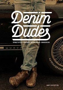 Denim Dudes: Street Style Vintage Workwear Obsession